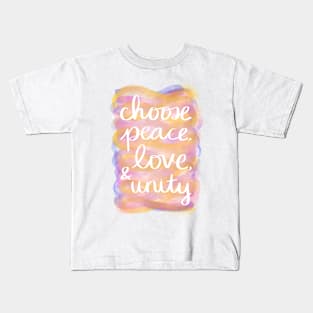 Choose Peace, Love, & Unity Kids T-Shirt